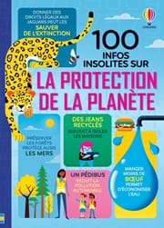 100 infos insolites sur la protection de la planèt