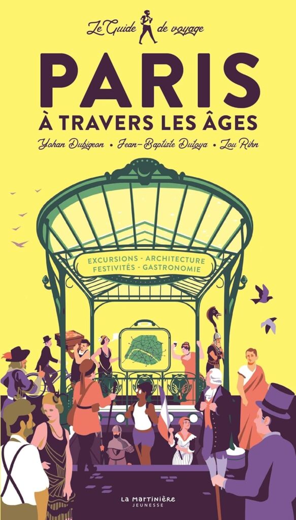 Le guide de voyage Paris à travers les âges couverture